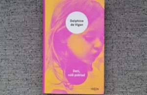 Delphine de Vigan a obraz digitálnej doby v románe Deti, náš poklad